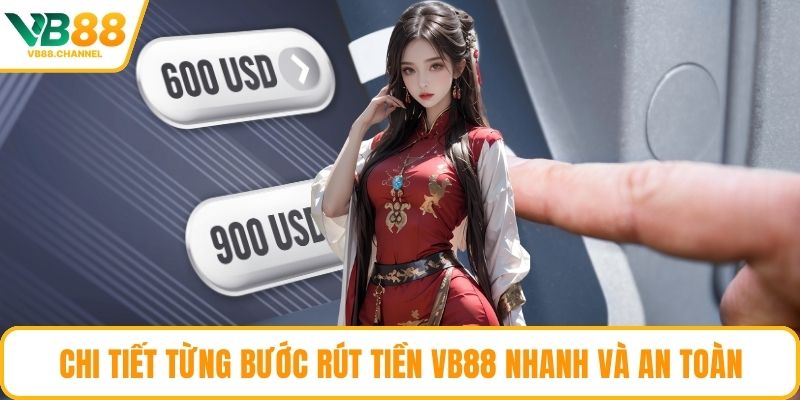 Chi tiết từng bước rút tiền VB88 nhanh và an toàn